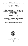L'Expressionnisme comme révolte (Bibliothèque historique) par Palmier