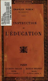 L'Instruction et l'ducation, par Charles Robin par Robin
