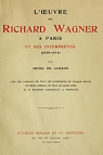 L'Oeuvre de Richard Wagner  Paris et ses interprtes 1850-1914 par Parent de Curzon