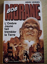 Bob Morane, tome 139 : L'Ombre Jaune fait trembler la Terre par Vernes