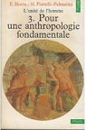 L'Unit de l'homme, Tome 3 : Pour une anthropologie fondamentale par Piattelli Palmarini
