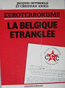 La Belgique trangle. Euroterrorisme. par Souris
