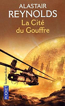 La saga des Inhibiteurs, tome 2 : La Cité du gouffre par Reynolds