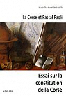 La Corse de Pascal Paoli : Essai sur la Constitution de la Corse, 2 volumes par Avon-Soletti