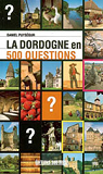 La Dordogne en 500 questions par Puységur