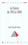 La France de 1815 à 1848 par Caron