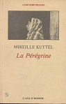 La Prgrine (Contemporains) par Kuttel