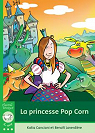 La Princesse Pop Corn par Canciani