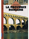 La Provence romaine par Roveri