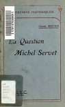 La Question Michel Servet par Bouvier