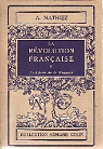 La Révolution française (1) : La Chute de la Royauté par Mathiez