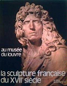 La sculpture franaise du XVII sicle au muse du Louvre par Bresc-Bautier