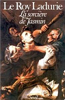 La sorcière de jasmin par Le Roy Ladurie