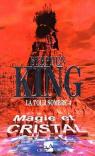 La Tour Sombre, Tome 4 : Magie et cristal par King