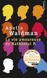 La Vie Amoureuse de Nathaniel P. par Waldman