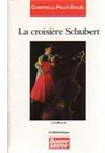 La croisire Schubert par Pell-Doul