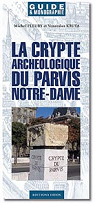 La crypte archéologique du parvis de Notre-Dame (Guide & monographie) par Fleury