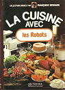 La cuisine avec les robots par Bernard