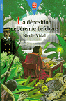 La déposition de Jérémie Lefebvre par Vidal