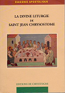 La divine liturgie de saint Jean Chrysostome par Chrysostome