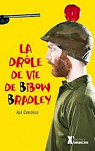 La drôle de vie de Bibow Bradley par Cendres