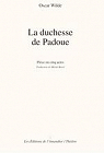La duchesse de Padoue par Wilde