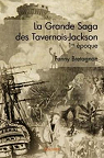 La Grande Saga des Tavernois-Jackson, 1re poque par Bretagnon