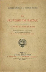 La jeunesse de Balzac : Balzac imprimeur, Balzac et Madame de Berny par Hanotaux