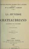 La jeunesse de Chateaubriand raconte par lui-mme par Chateaubriand