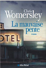 La mauvaise pente par Womersley