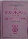 La musique et les musiciens par Lavignac