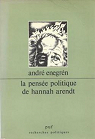 La pense politique de Hannah Arendt par Enegrn
