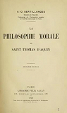 La philosophie morale de Saint Thomas d'Aquin par Sertillanges