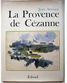 La provence de Cézanne par Arrouye