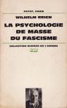 La psychologie de masse du fascisme. traduction franaise tablie par pierre kamnitzer. par Reich