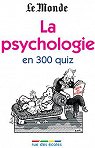 La psychologie en 300 quiz par Baudier