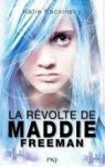 La révolte de Maddie Freeman par Kacvinsky