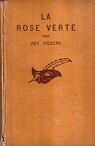 La rose verte par Vickers