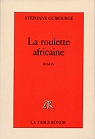 La roulette africaine par Guibourgé