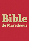 La sainte Bible. Nouvelle dition revue et corrige par les moines de Maredsous avec la collaboration des moines d'Hautecombe par Maredsous