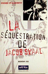 La squestration de Jacob Swaal (Collection dirige par Corinne Mongereau et Claude Four) par Pierre d` Aurimont