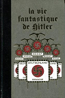 La vie fantastique d'Adolf Hitler, tome 2 par Ricchezza