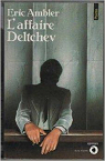 L'affaire Deltchev par Ambler