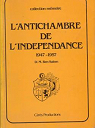 L'antichambre de l'indpendance : 1947 - 1957 par Dr Ben Salem