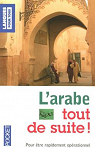 L'arabe tout de suite ! par Tabriz-Hubert