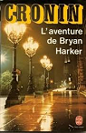 L'aventure de Bryan Harker par Cronin