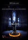 Le cauchemar de Cassandre par Leblanc