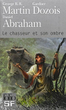 Le chasseur et son ombre par Abraham