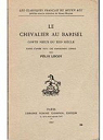Le Chevalier au Barisel: Conte pieux du XIIIe siècle par Lecoy