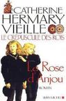 Le Crpuscule des rois, tome 1 : La Rose d'Anjou par Hermary-Vieille